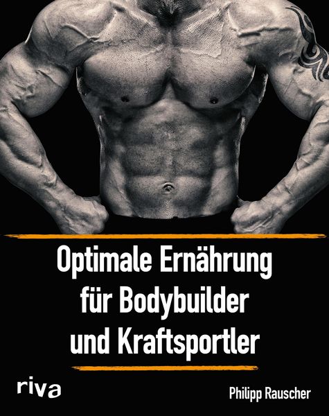 Produktbild: Optimale Ern&auml;hrung f&uuml;r Bodybuilder und Kraftsportler