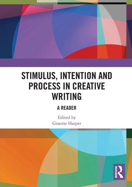 Produktbild: Stimulus, Intention and Process in Creative Writing