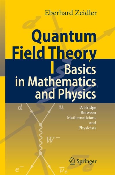 Produktbild: Quantum Field Theory I: Basics in Mathematics and Physics