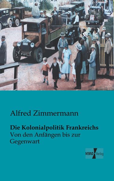 Produktbild: Die Kolonialpolitik Frankreichs