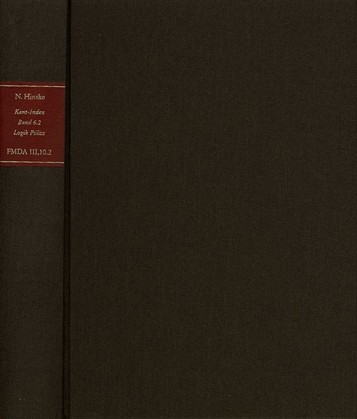 Produktbild: Kant-Index. Section 1: Indices zum Kantschen Logikcorpus. Band 6.2: Konkordanz u