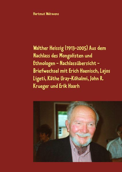 Produktbild: Walther Heissig (1913-2005) Aus dem Nachlass des Mongolisten und Ethnologen - Na