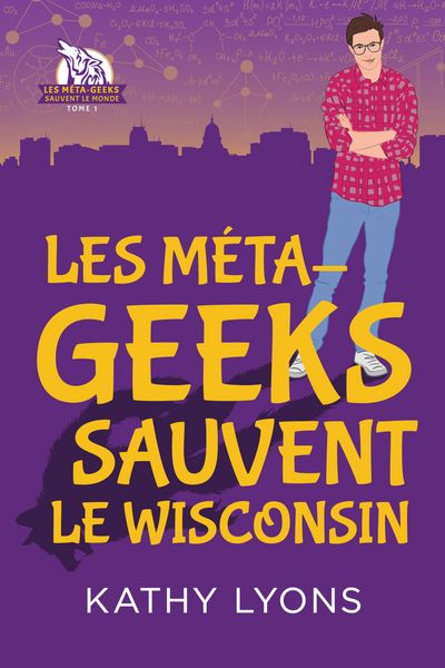 Produktbild: Les M&eacute;ta-geeks sauvent le Wisconsin