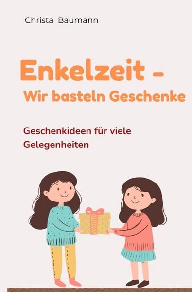 Produktbild: Enkelzeit- wir basteln Geschenke