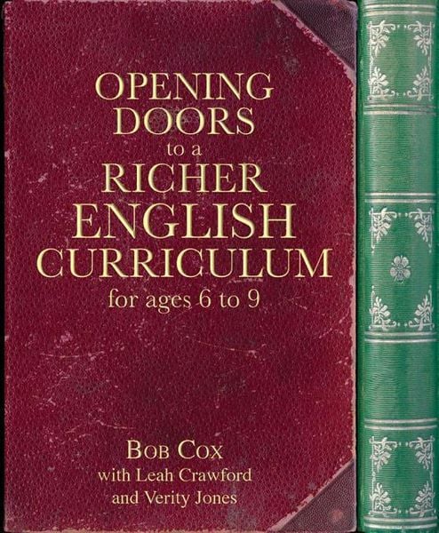 Opening Doors to a Richer English Curriculum for Ages 6 to 9, Taschenbuch von Bob Cox , Leah Crawford , Verity Jones, UK Books, 9781785833984