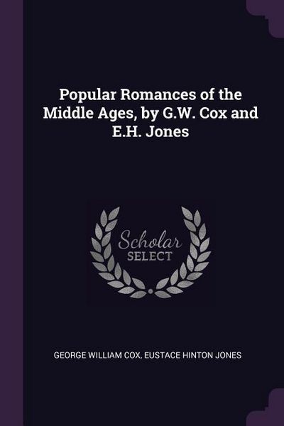 Produktbild: Popular Romances of the Middle Ages, by G.W. Cox and E.H. Jones