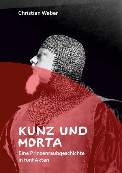 Kunz und Morta, Taschenbuch von Christian Weber, BoD – Books on Demand, 9783759783462