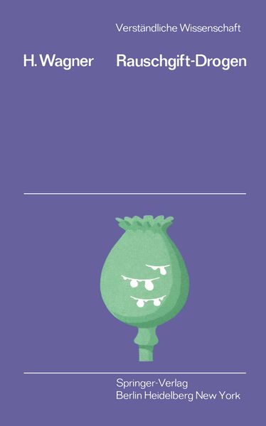 Rauschgift-Drogen, Taschenbuch von H. Wagner, Springer Berlin, 9783540050285