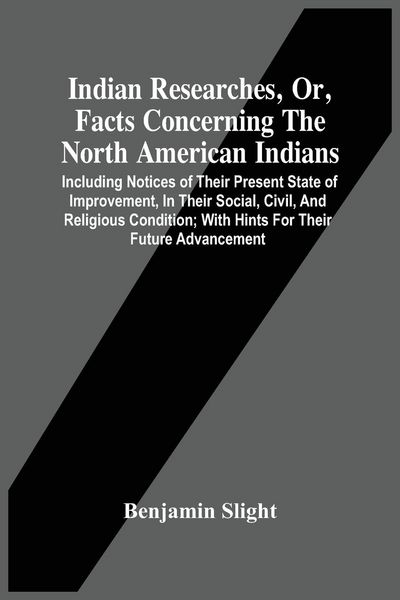 Produktbild: Indian Researches, Or, Facts Concerning The North American Indians