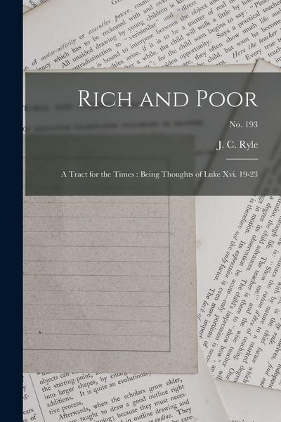 Produktbild: Rich and Poor: a Tract for the Times: Being Thoughts of Luke Xvi. 19-23; no. 193