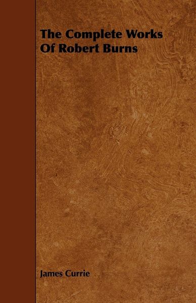 Produktbild: The Complete Works Of Robert Burns
