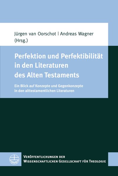 Produktbild: Perfektion und Perfektibilit&auml;t in den Literaturen des Alten Testaments
