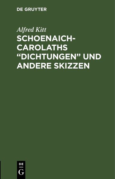 Produktbild: Schoenaich-Carolaths &bdquo;Dichtungen&ldquo; und andere Skizzen