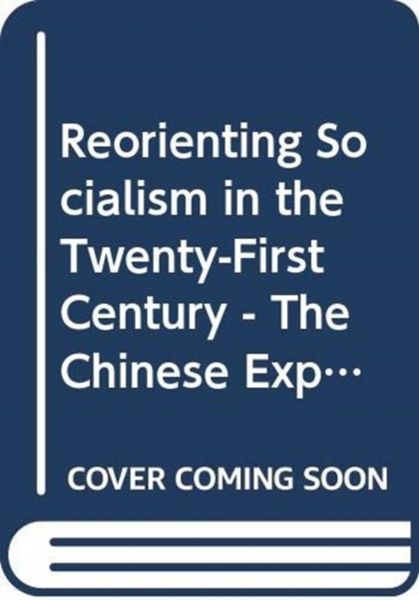 Produktbild: Lin, C: Reorienting Socialism in the Twenty-First Century -