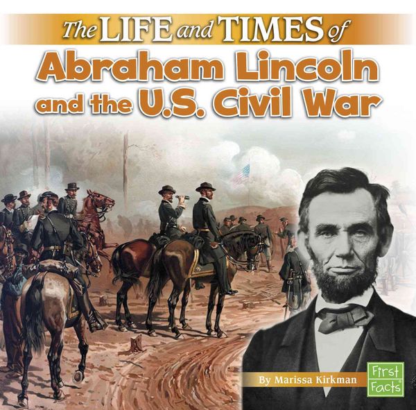 Produktbild: The Life and Times of Abraham Lincoln and the U.S. Civil War