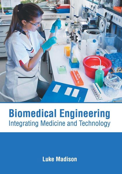 Produktbild: Biomedical Engineering: Integrating Medicine and Technology