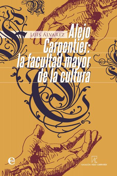Produktbild: Alejo Carpentier. La facultad mayor de la cultura