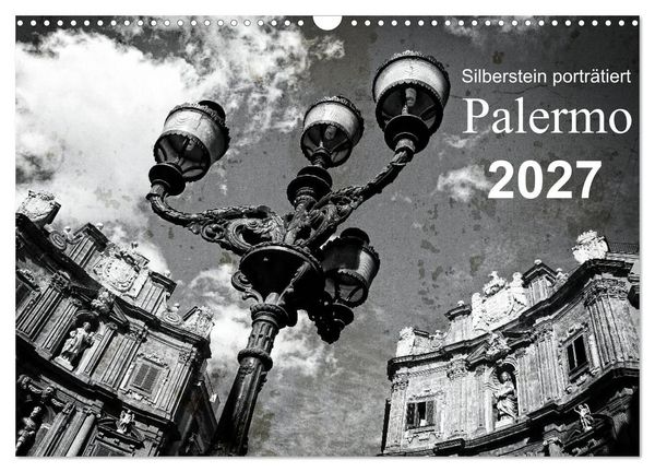 Produktbild: Silberstein portr&auml;tiert Palermo (Wandkalender 2027 DIN A3 quer), CALVENDO Monatskalender