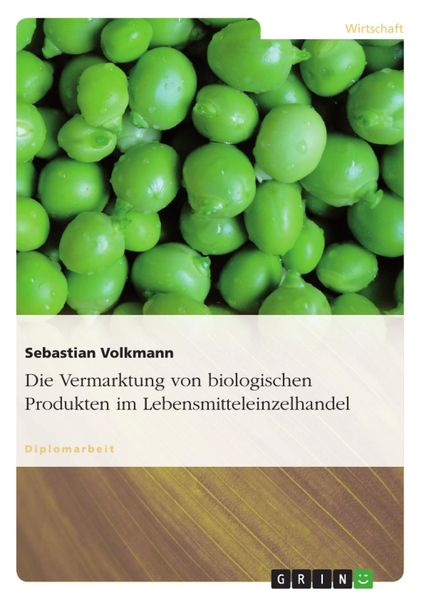 Produktbild: Die Vermarktung von biologischen Produkten im Lebensmitteleinzelhandel