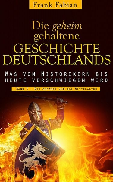 Produktbild: Die geheim gehaltene Geschichte Deutschlands - Band 1