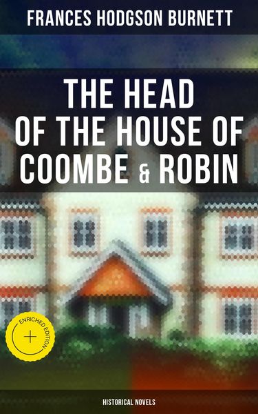 Produktbild: The Head of the House of Coombe & Robin (Historical Novels)