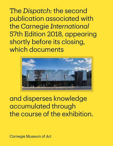 Produktbild: Carnegie International, 57th Edition: The Dispatch