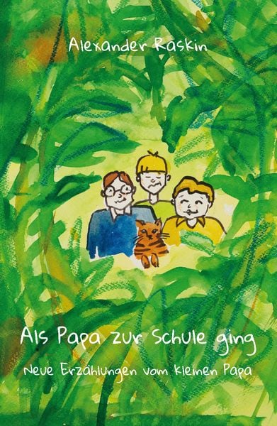 Als Papa zur Schule ging, Taschenbuch von Alexander Raskin, Rediroma-Verlag, 9783985275304