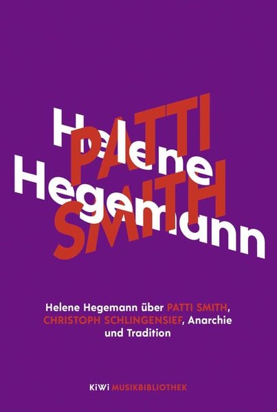 Produktbild: Helene Hegemann &uuml;ber Patti Smith, Christoph Schlingensief, Anarchie und Tradition