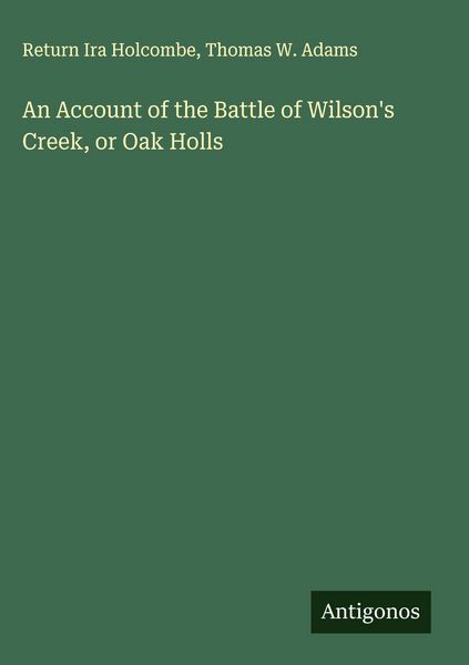 Produktbild: An Account of the Battle of Wilson's Creek, or Oak Holls