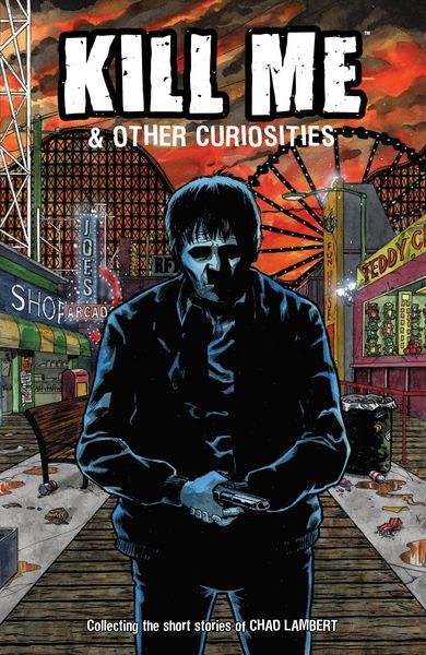 Produktbild: Kill Me and Other Curiosities