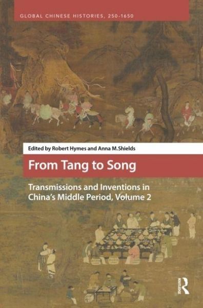 Produktbild: From Tang to Song: Transmissions and Inventions in China's Middle Period, Volume 2