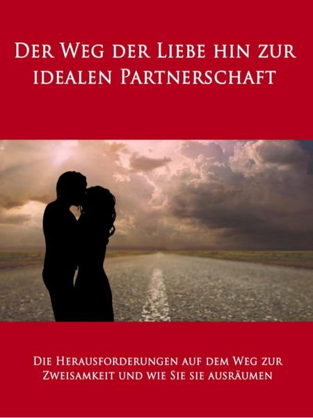 Produktbild: Der Weg der Liebe hin zur idealen Partnerschaft
