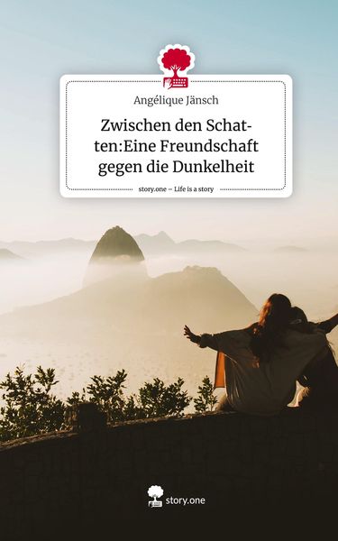 Produktbild: Zwischen den Schatten:Eine Freundschaft gegen die Dunkelheit. Life is a Story - story.one