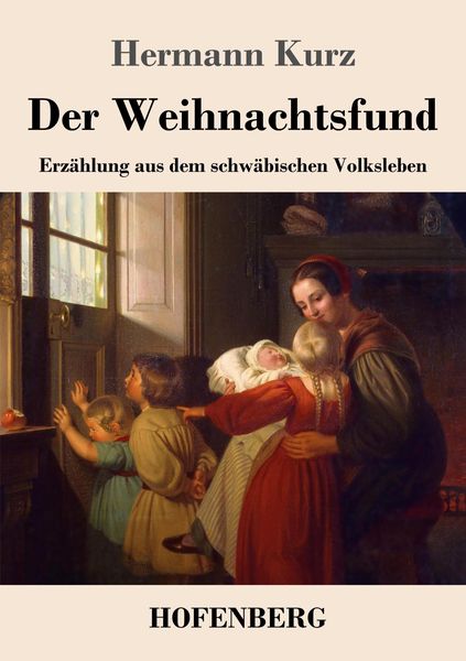 Der Weihnachtsfund, Taschenbuch von Hermann Kurz, Hofenberg, 9783743736931