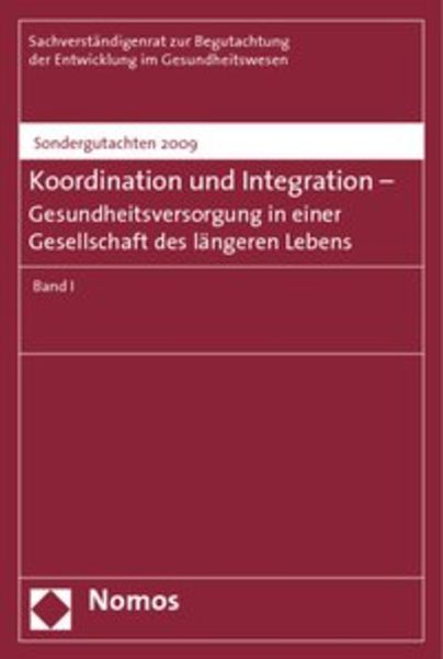 Koordination und Integration - Gesundheitsversorgung in einer Gesellschaft des längeren Lebens, Taschenbuch von Sachverständigenrat zur Begutachtung