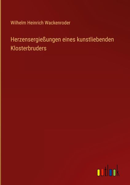 Produktbild: Herzensergie&szlig;ungen eines kunstliebenden Klosterbruders