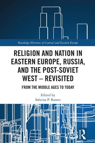Produktbild: Religion and Nation in Eastern Europe, Russia, and the Post-Soviet West - Revisited