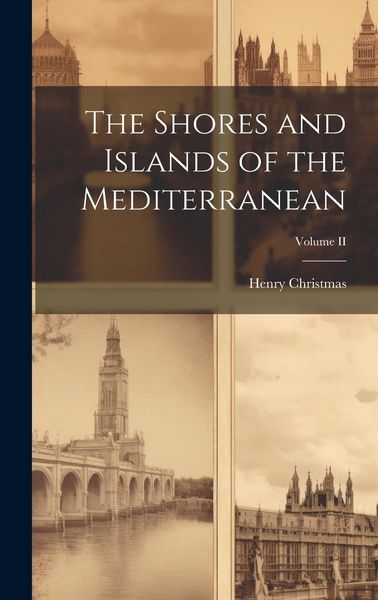 Produktbild: The Shores and Islands of the Mediterranean; Volume II