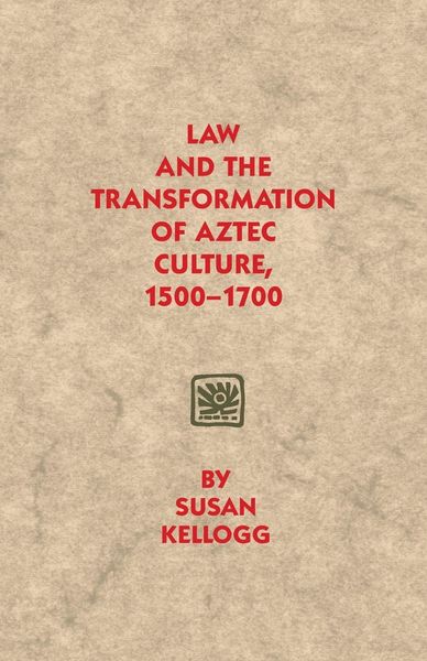 Produktbild: Law and the Transformation of Aztec Culture, 1500-1700