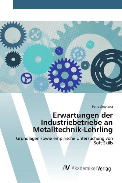 Produktbild: Erwartungen der Industriebetriebe an Metalltechnik-Lehrling