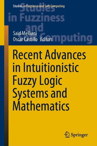 Produktbild: Recent Advances in Intuitionistic Fuzzy Logic Systems and Mathematics
