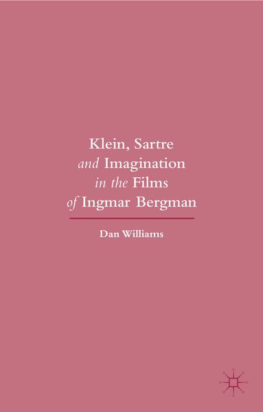 Produktbild: Klein, Sartre and Imagination in the Films of Ingmar Bergman