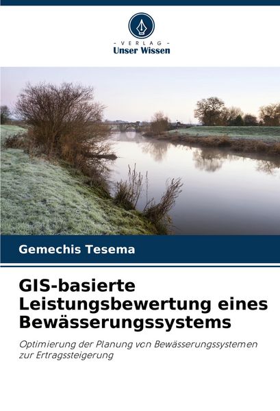 Produktbild: GIS-basierte Leistungsbewertung eines Bew&auml;sserungssystems