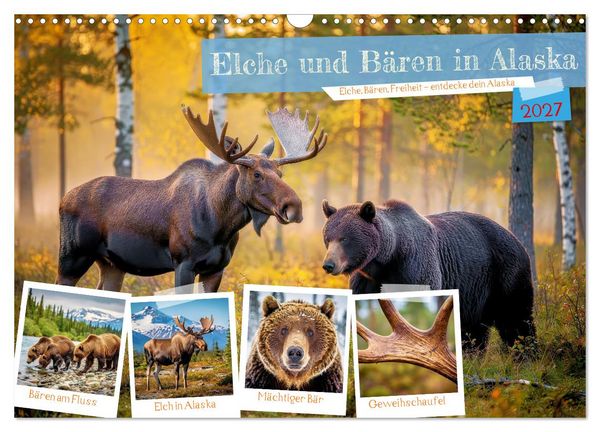 Produktbild: Elche und B&auml;ren in Alaska (Wandkalender 2027 DIN A3 quer), CALVENDO Monatskalender