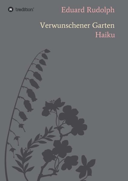 Verwunschener Garten, Taschenbuch von Eduard Rudolph, Tredition, 9783347233492