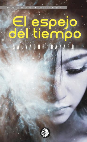 Produktbild: El espejo del tiempo (Biblioteca de Ciencia Ficci&oacute;n en Espa&ntilde;ol, #7)