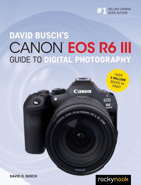 Produktbild: David Busch's Canon EOS R6 III Guide to Digital Photography
