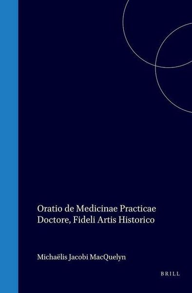 Produktbild: Oratio de Medicinae Practicae Doctore Fideli Artis Historico