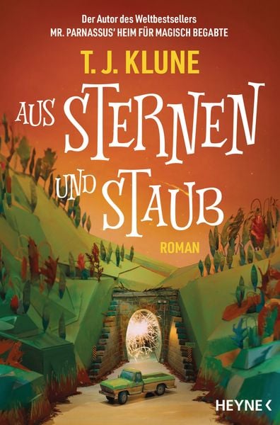 Aus Sternen und Staub, Taschenbuch von T. J. Klune, Heyne, 978-3-453-32274-5
