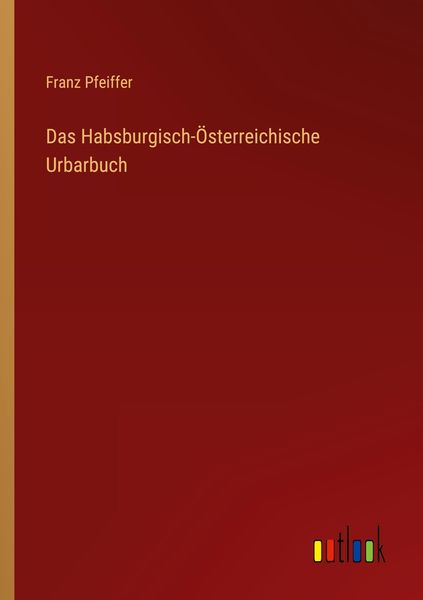 Produktbild: Das Habsburgisch-&Ouml;sterreichische Urbarbuch